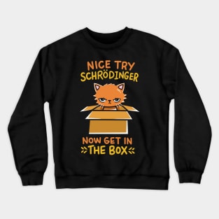 Quantum physics gift for a schrodinger fan Crewneck Sweatshirt